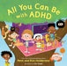 All You Can Be with ADHD by Penn Holderness, Kim Holderness, Vin Vogel
