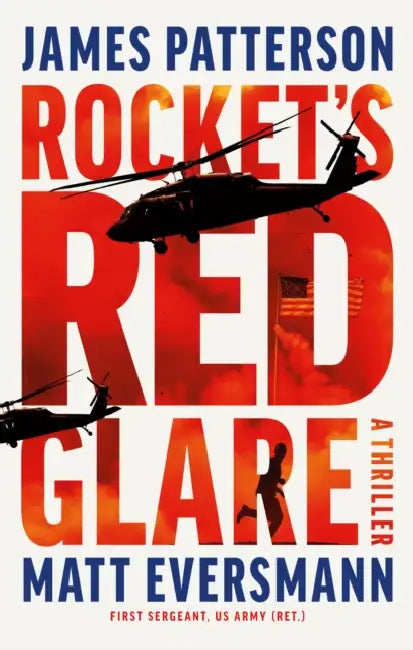 Rocket's Red Glare: A Thriller by James Patterson, Matthew Eversmann