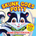 Skunk Goes Potty by James Patterson, Joe Kulka