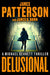 Delusional: A Michael Bennett Thriller by James Patterson, James O. Born