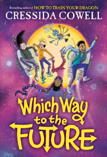 Which Way to the Future by Cressida Cowell