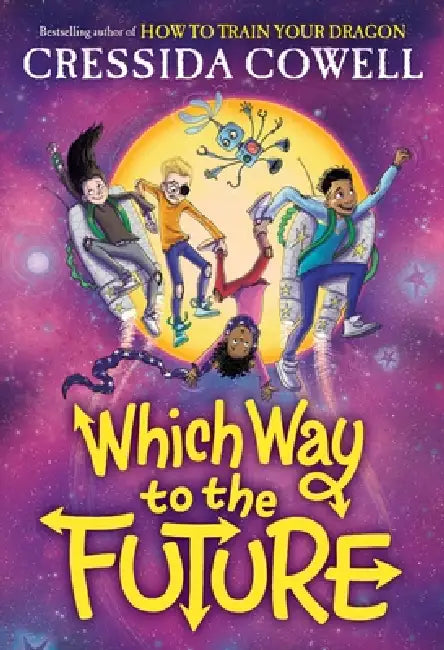 Which Way to the Future by Cressida Cowell