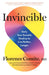 Invincible: Defy Your Genetic Destiny to Live Better, Longer by Florence Comite