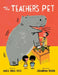 The Teacher's Pet by Anica Mrose Rissi, Zachariah Ohora, Zachariah Ohora