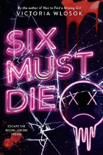 Six Must Die by Victoria Wlosok