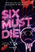 Six Must Die by Victoria Wlosok