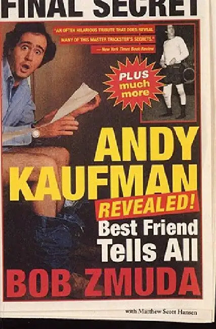 Andy Kaufman Revealed!: Best Friend Tell All by Bob Zmuda