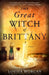 The Great Witch of Brittany by Louisa Morgan