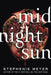 Midnight Sun by Stephenie Meyer