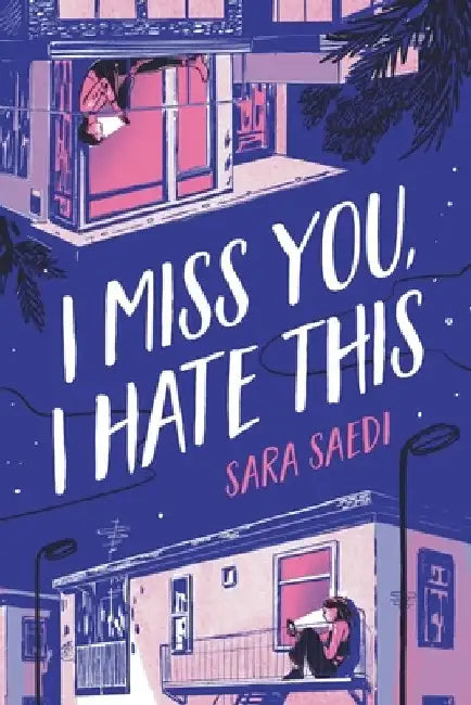 I Miss You, I Hate This by Sara Saedi