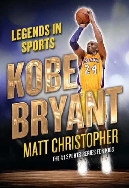Kobe Bryant: Legends in Sports by Matt Christopher