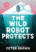 The Wild Robot Protects by Peter Brown