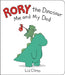 Rory the Dinosaur: Me and My Dad by Liz Climo