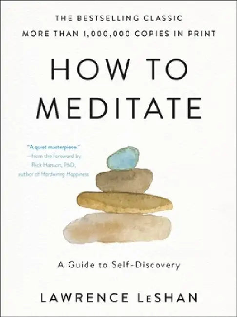 How to Meditate: A Guide to Self-Discovery by Lawrence Leshan
