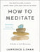 How to Meditate: A Guide to Self-Discovery by Lawrence Leshan