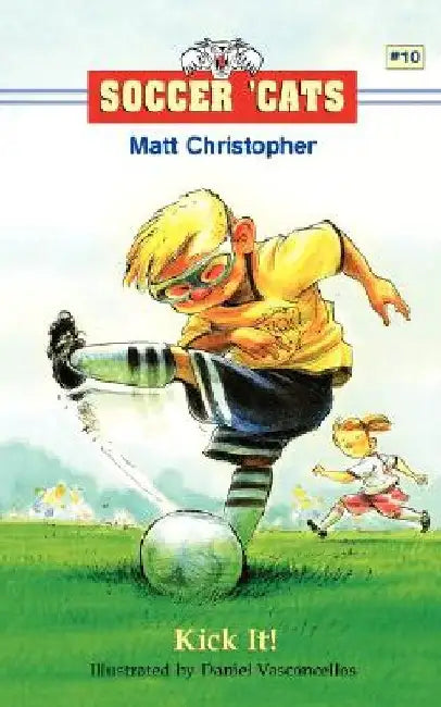 Kick It! by Matt Christopher