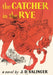 The Catcher in the Rye. by J. D. Salinger