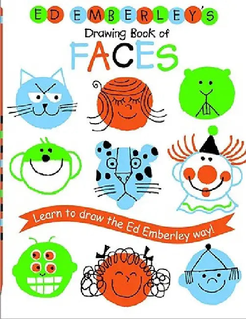 Ed Emberley's Drawing Book of Faces: Learn to Draw the Ed Emberley Way! by Ed Emberley