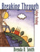Breaking Through: College Reading by Brenda D. Smith