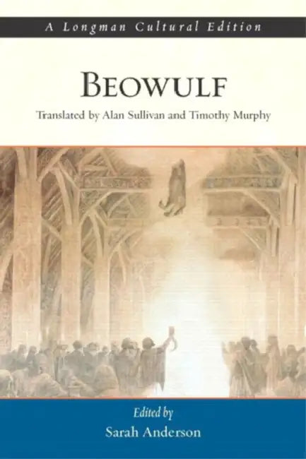 Beowulf, a Longman Cultural Edition by Anonymous, Sarah Anderson, Alan Sullivan