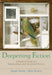 Deepening Fiction: A Practical Guide for Intermediate and Advanced Writers by Sarah Stone, Ron Nyren