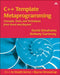 C++ Template Metaprogramming: Concepts, Tools, and Techniques from Boost and Beyond [With CD-ROM] by David Abrahams, Aleksey Gurtovoy