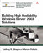 Building High Availability Windows Server 2003 Solutions by Jeffrey R. Shapiro