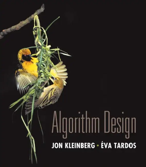 Algorithm Design by Jon Kleinberg, Eva Tardos