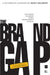 The Brand Gap: Revised Edition by Marty Neumeier