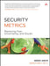 Security Metrics: Replacing Fear, Uncertainty, and Doubt by Andrew Jaquith
