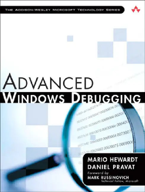Advanced Windows Debugging by Mario Hewardt, Daniel Pravat