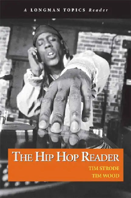 Hip Hop Reader, The, a Longman Topics Reader by Tim Strode, Tim Wood