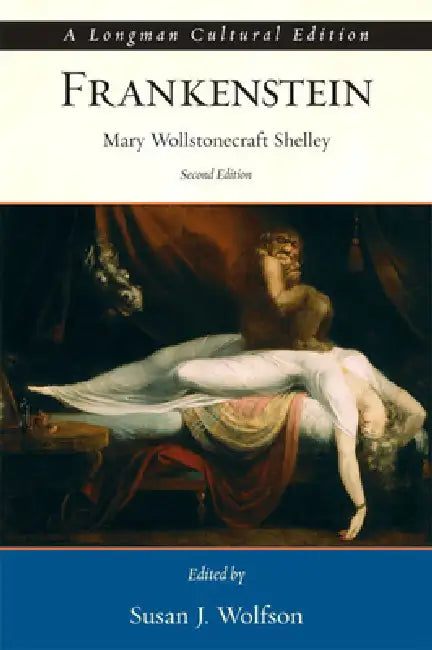 Frankenstein, a Longman Cultural Edition by Mary Shelley, Susan Wolfson
