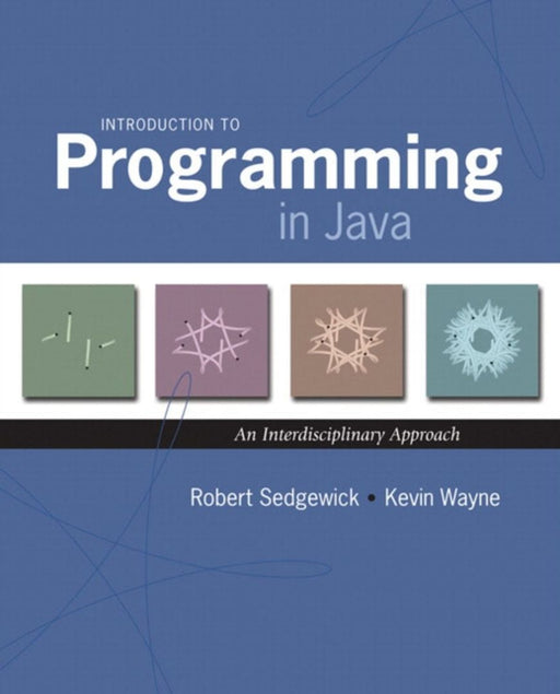 Introduction To Programming In Java: An Interdisciplinary Approach by Robert Sedgewick