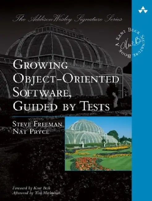 Growing Object-Oriented Software, Guided by Tests by Steve Freeman