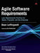 Agile Software Requirements: Lean Requirements Practices for Teams, Programs, and the Enterprise by Dean Leffingwell