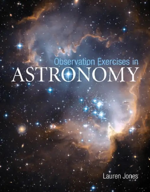 Observation Exercises in Astronomy by Lauren Jones