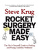 Rocket Surgery Made Easy: The Do-It-Yourself Guide to Finding and Fixing Usability Problems by Steve Krug