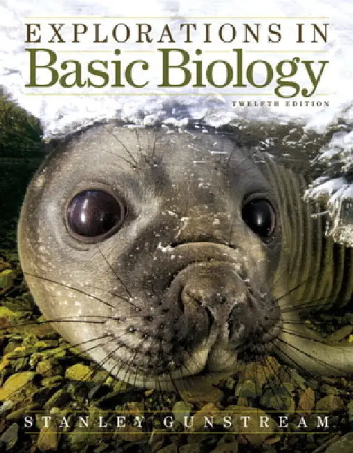 Explorations in Basic Biology by Stanley Gunstream