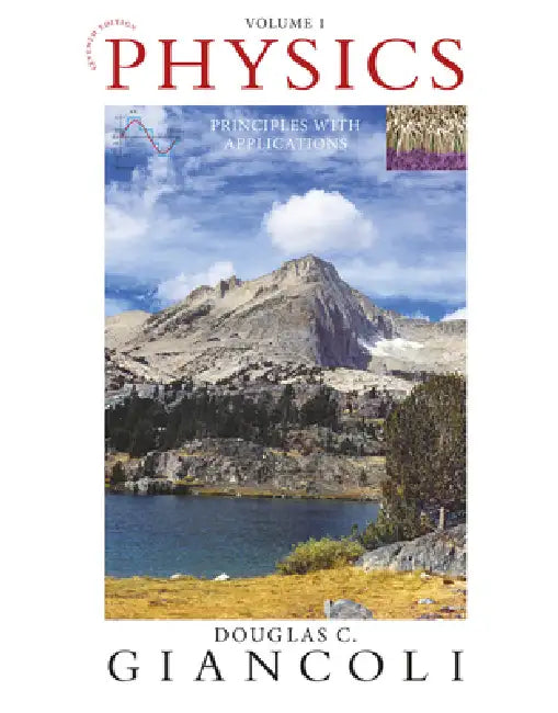 Physics: Principles with Applications, Volume 1 (Chapters 1-15) by Douglas Giancoli