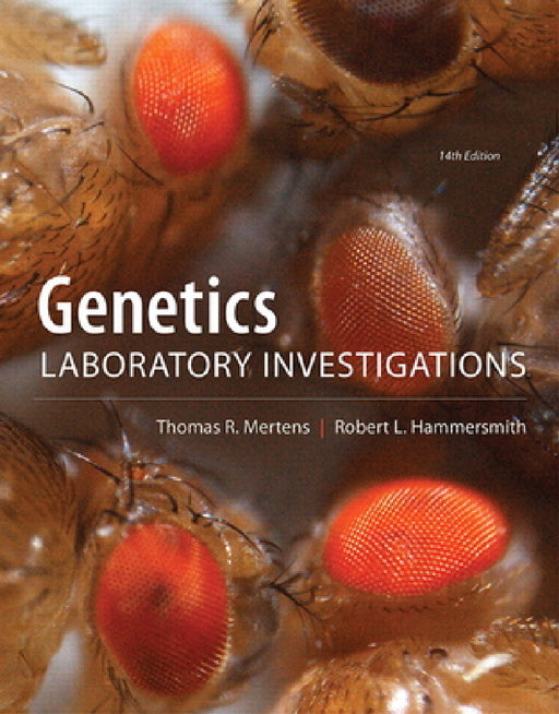 Genetics Laboratory Investigations by Thomas Mertens, Robert Hammersmith
