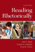 Reading Rhetorically by John Bean, Virginia Chappell, Alice Gillam