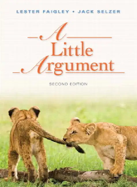 A Little Argument by Lester Faigley, Jack Selzer