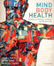 Mind/Body Health: The Effects of Attitudes, Emotions, and Relationships by Keith Karren, Lee Smith, Kathryn Gordon