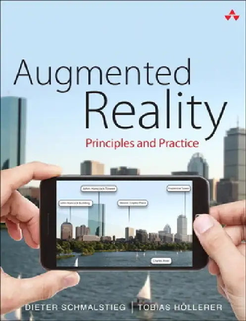 Augmented Reality: Principles and Practice by D. Schmalstieg