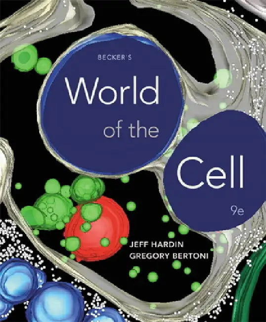 Becker's World of the Cell by Jeff Hardin, Greg Bertoni, Gregory Bertoni