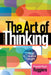 The Art of Thinking: A Guide to critical and Creative Thought by Vincent Ruggiero