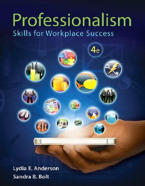 Professionalism: Skills for Workplace Success by Lydia Anderson, Sandra Bolt