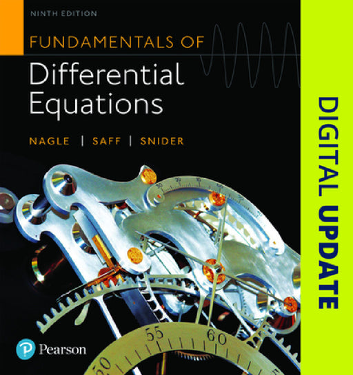 Fundamentals of Differential Equations by R. Nagle, Edward Saff, Arthur Snider