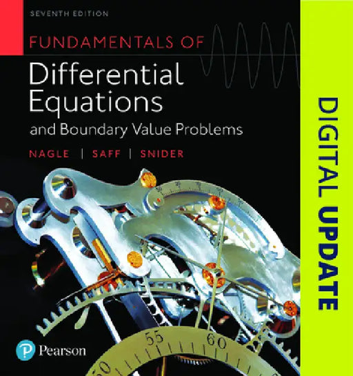 Fundamentals of Differential Equations and Boundary Value Problems by R. Nagle, Edward Saff, Arthur Snider